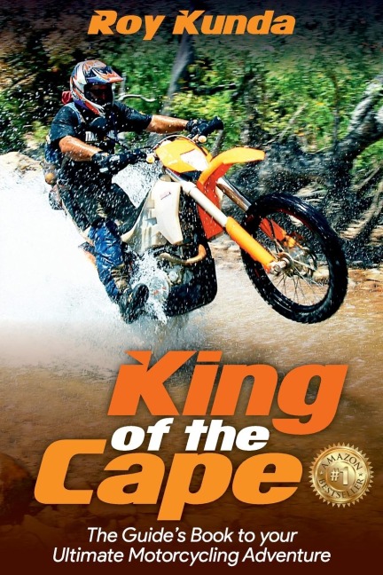 King of the Cape: The Guides Book to your Ultimate Motorcycling Adventure