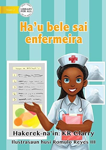 Ha'u bele sai enfermeira