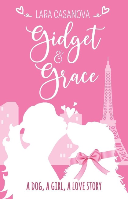 Gidget & Grace: A dog, a girl, a love story