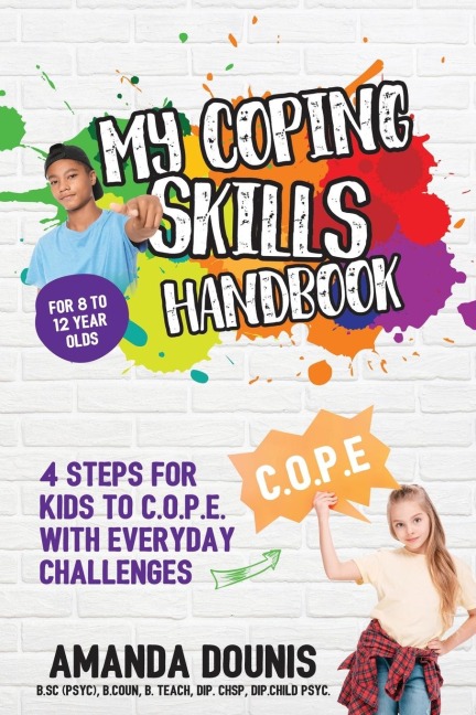 My Coping Skills Handbook: 4 Steps for Kids to C.O.P.E. with Everyday Challenges