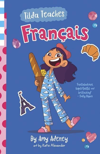 Tilda Teaches Francais (Thats French!): Volume 1