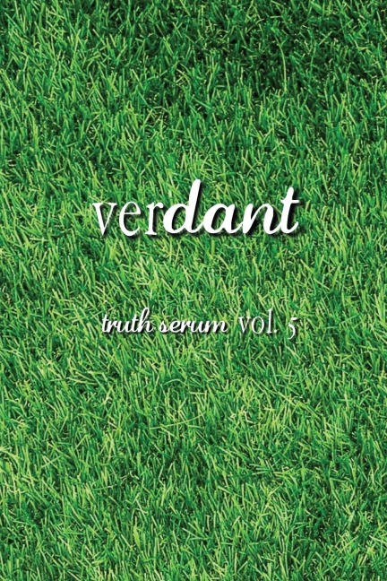 Verdant Truth Serum Vol. 5