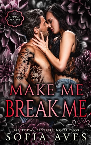 Make Me, Break Me A Morally Gray New Adult Dark Romance