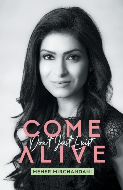 Come Alive: Dont Just Exist