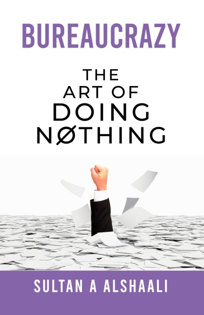Bureaucrazy: The Art Of Doing Nothing