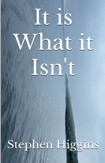 It is What it Isnt