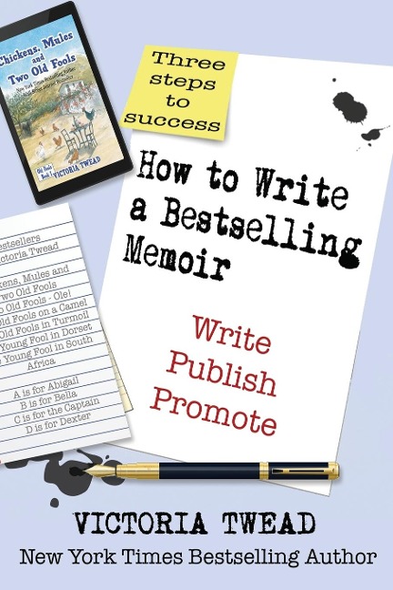 How to Write a Bestselling Memoir: Three Steps - Write, Publish, Promote