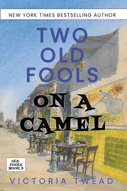 Two Old Fools on a Camel: From Spain to Bahrain and back again
