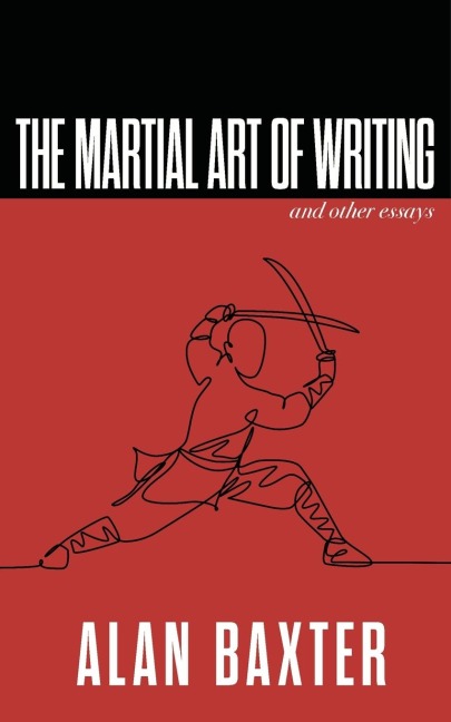 The Martial Art of Writing & Other Essays