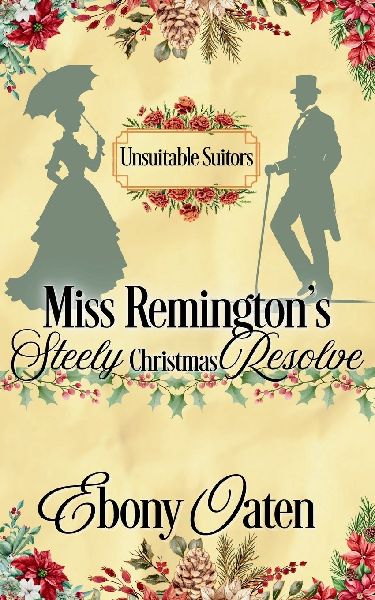 Miss Remingtons Steely (Christmas) Resolve