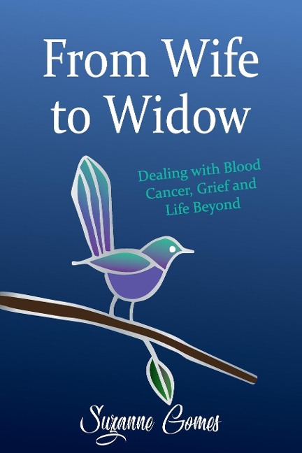 From Wife to Widow: Dealing with Blood Cancer, Grief and Life Beyond