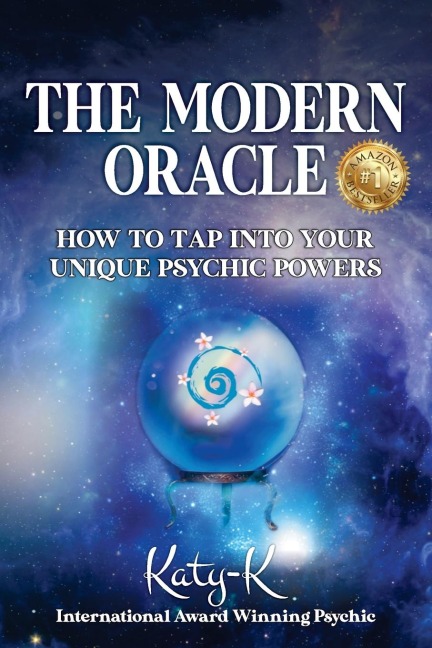 THE MODERN ORACLE: HOW TO TAP INTO YOUR UNIQUE PSYCHIC POWERS