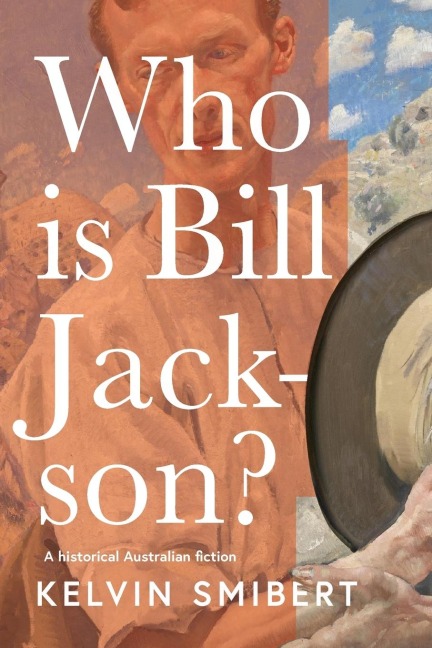 Who is Bill Jackson?: A historical Australian fiction