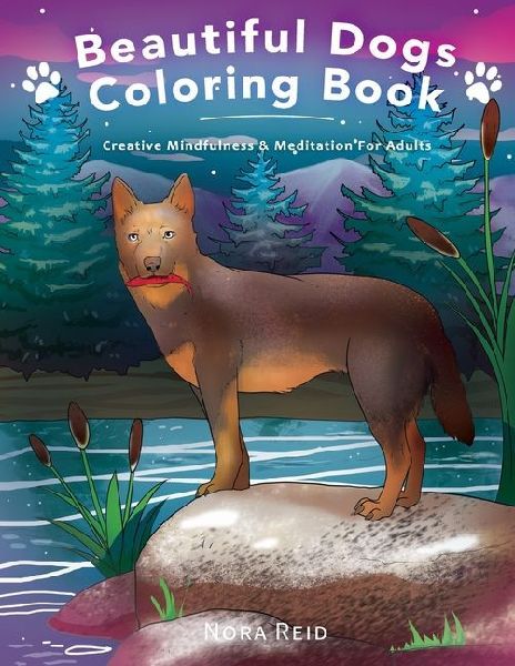 Beautiful Dogs Colouring Book - Creative Mindfulness & Meditation For Adults
