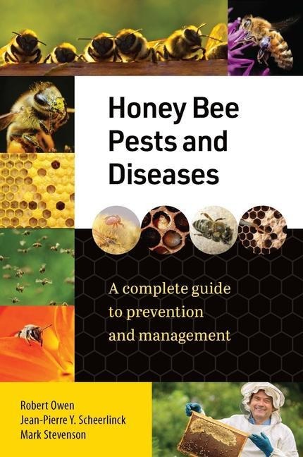 Honey Bee Pests and Diseases: A complete guide to prevention and management