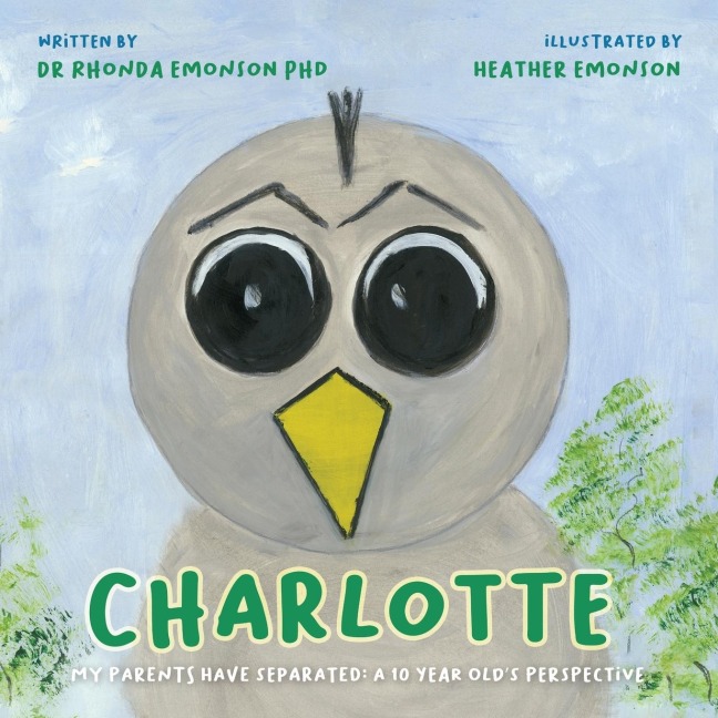Charlotte: My parents have separated: a 10 year olds perspective