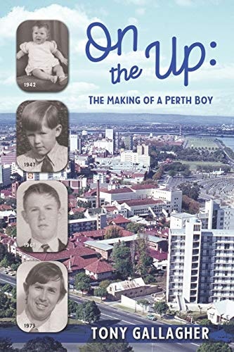On the Up The Making of a Perth Boy