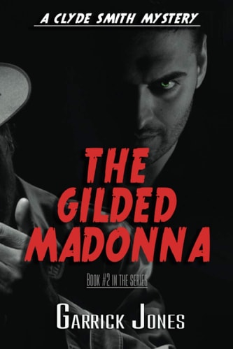 The Gilded Madonna A Clyde Smith Mystery