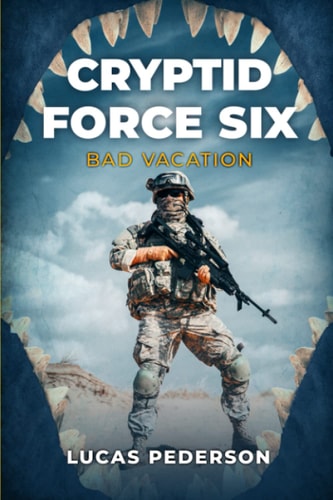 Cryptid Force Six Bad Vacation