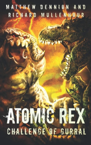 Atomic Rex Challenge of Gurral