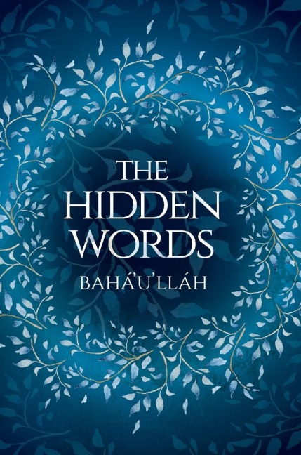 The Hidden Words - Bahaullah (Illustrated Bahai Prayer Book)