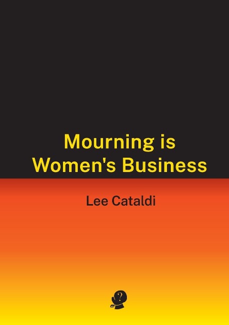 Mourning is Womens Business