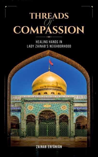 Threads of Compassion- Healing Hands in Lady Zainabs Neighborhood