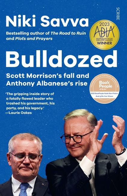 Bulldozed: Scott Morrisons Fall and Anthony Albaneses Rise