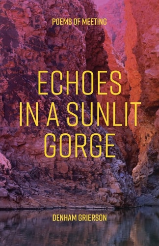 Echoes In A Sunlit Gorge Poems of meeting