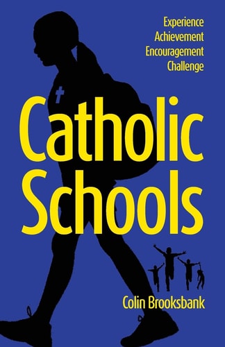 Catholic Schools Experience, Achievement, Encouragement, Challenge