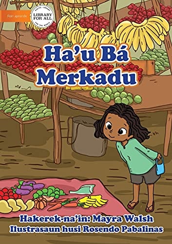 I Go To The Market - Ha'u Bá Merkadu