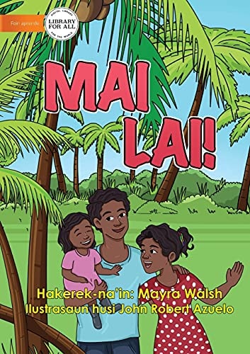 Come Here! - Mai Lai!