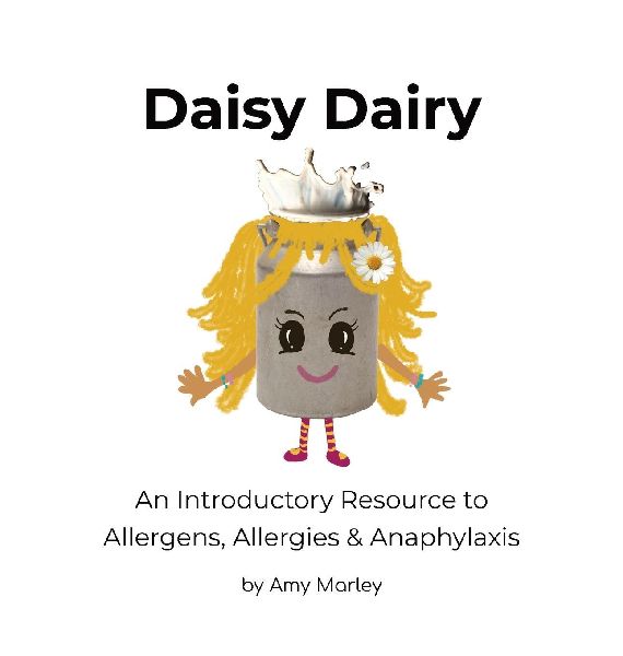 Daisy Dairy: An Introductory Resource to Allergens, Allergies & Anaphylaxis