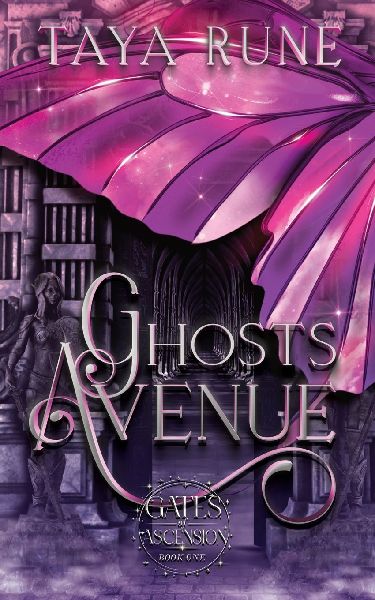 Ghosts Avenue: Gates of Ascension, Book 1