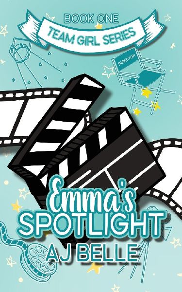 Emma's Spotlight: Team Girl, Book 1