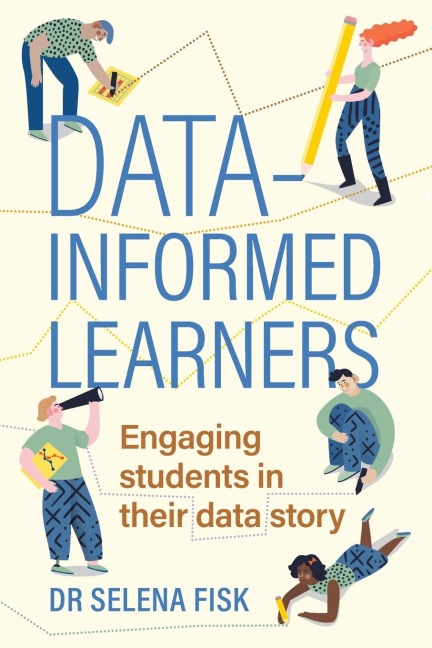 Data-informed learners: Engaging students in their data story