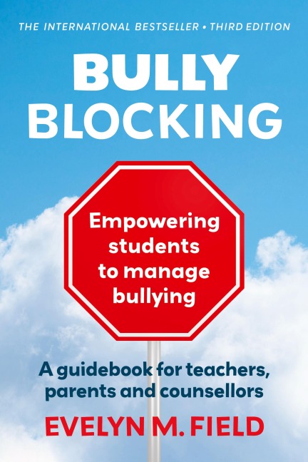 Bully Blocking: A guidebook for teachers, parents and counsellors