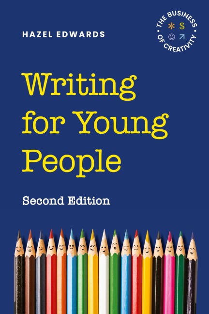 Writing for Young People: The Business of Creativity