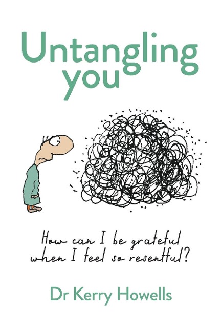 Untangling you: How can I be grateful when I feel so resentful?
