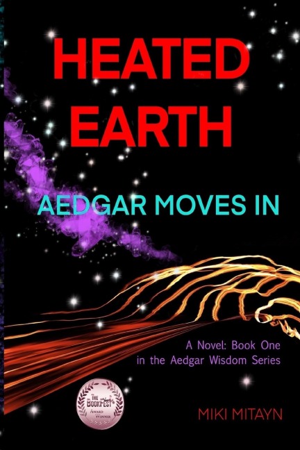 Heated Earth -- Aedgar Moves In: A novel