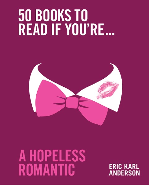 50 Books to Read If Youre a Hopeless Romantic