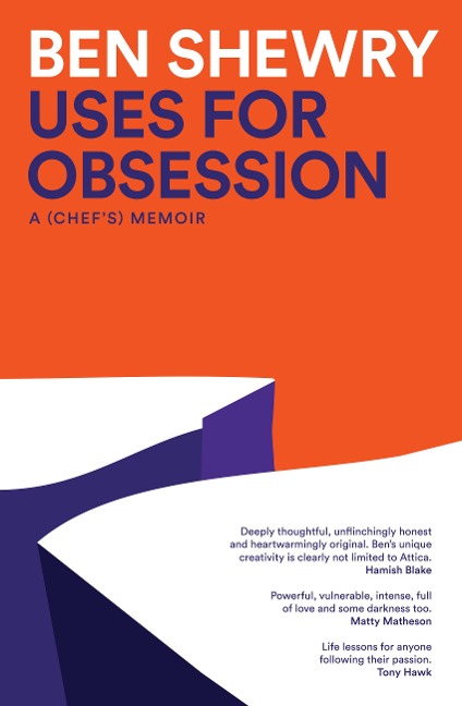 Uses for Obsession: A Chefs Memoir
