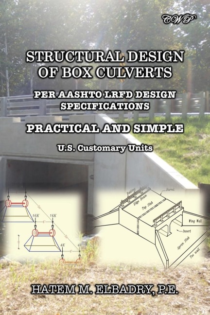 STRUCTURAL DESIGN OF BOX CULVERTS: PER AASHTO LRFD DESIGN SPECIFICATIONS