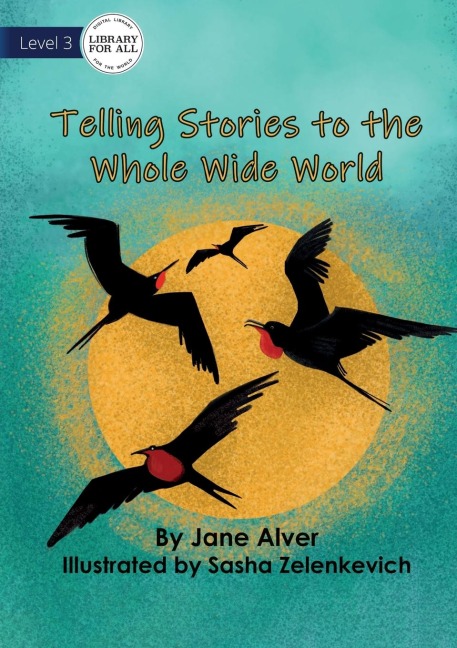 Telling Stories to the Whole Wide World