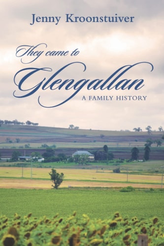 They Came to Glengallan A Family History