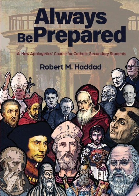Always Be Prepared: A New Apologetics Course for Catholic Secondary Schools