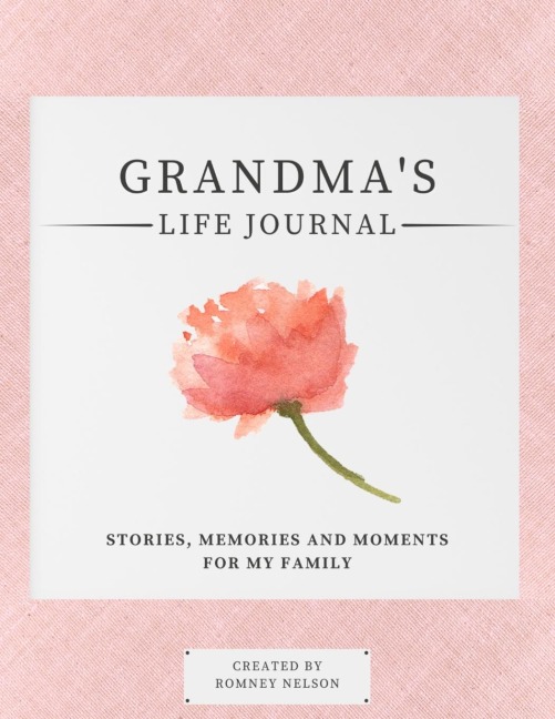 Grandmas Life Journal: Stories, Memories and Moments for My Family | A Guided Memory Journal to Share Grandmas Life