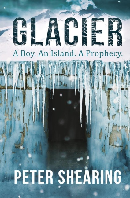 Glacier A Boy. An Island. A Prophecy.
