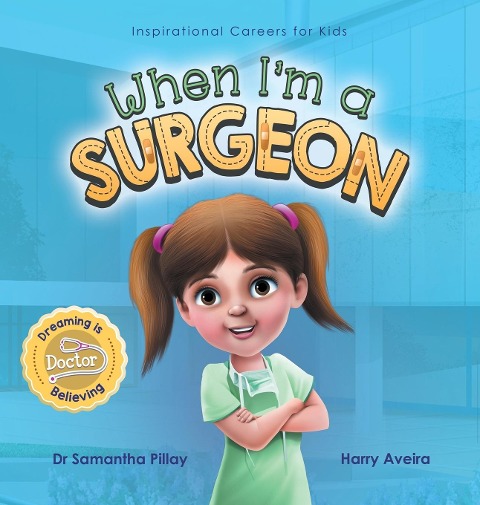 When Im a Surgeon: Dreaming is Believing: Doctor