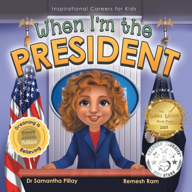 When Im the President: Dreaming is Believing: Politics